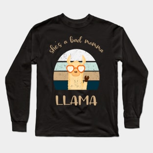 Funny She's A Bad Momma Llama Long Sleeve T-Shirt